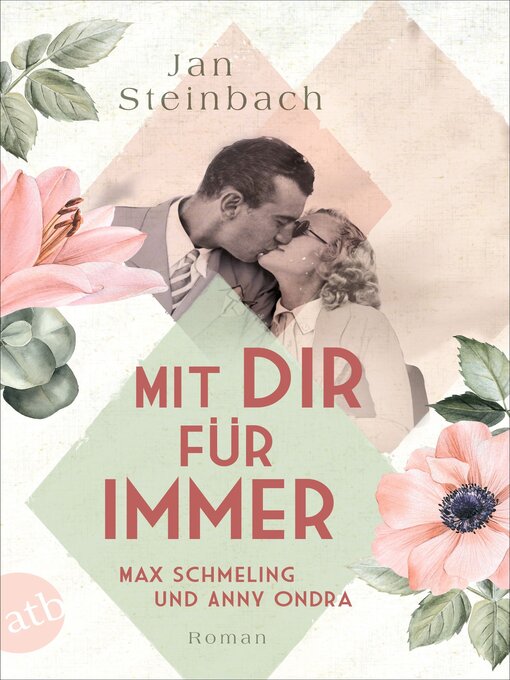 Title details for Mit dir für immer – Max Schmeling und Anny Ondra by Jan Steinbach - Wait list